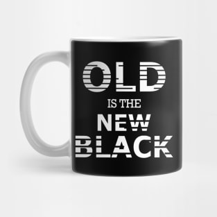 Old is the new black Mug